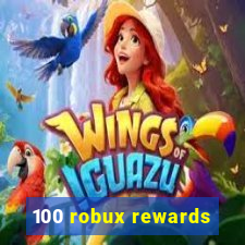 100 robux rewards